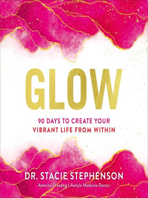 Title details for Glow by Dr. Stacie Stephenson - Available